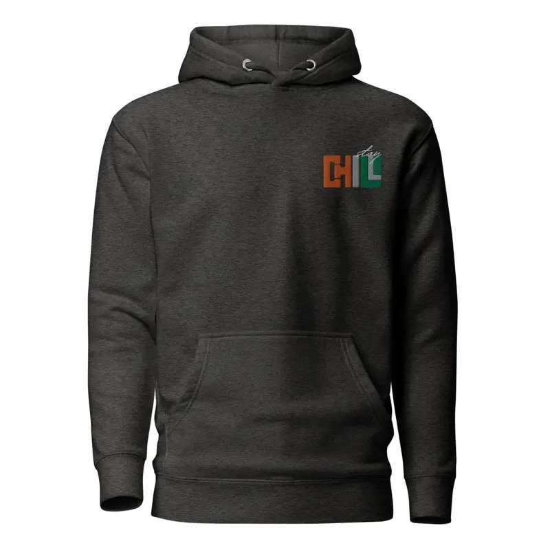 Stay Chill Embroidery Hoodie Premium